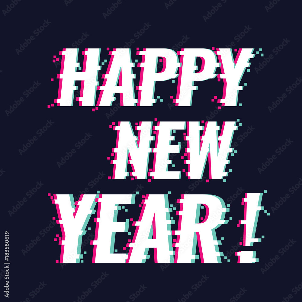 Happy new year text with new trendy glitch style.