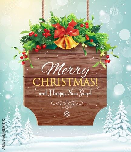 Christmas greeting card with winter landscape and wooden sign decorated with fir branches, holly and bells. Vector illustration.
