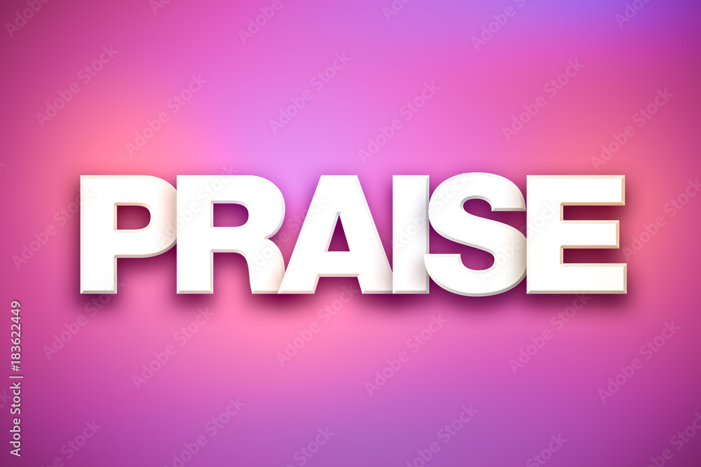 Praise Theme Word Art on Colorful Background Stock Illustration Adobe Praise Theme Word Art on Colorful Background Stock Illustration Adobe