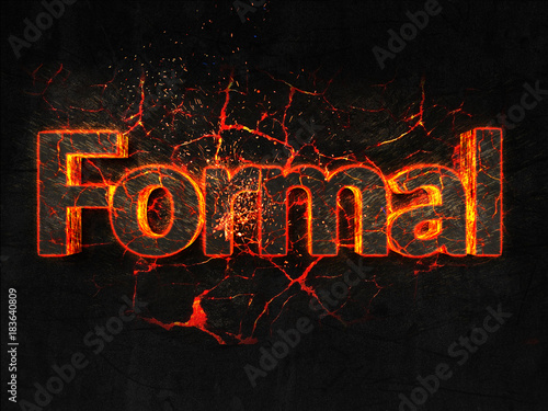 Formal Fire text flame burning hot lava explosion background.