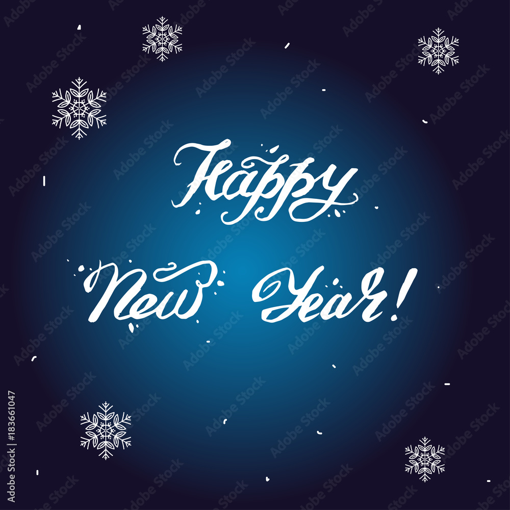 HAPPY NEW YEAR hand lettering custom handmade calligraphy, vector. Night sky background with snowflakes