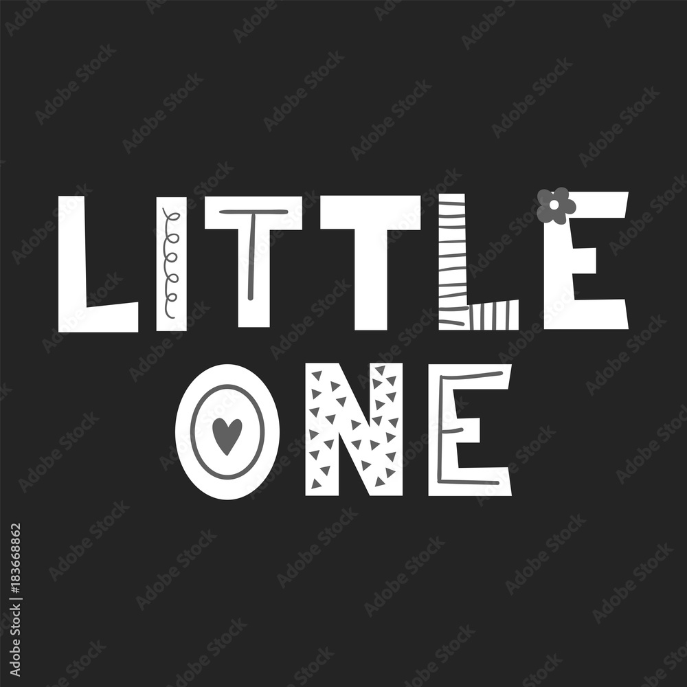Obraz premium Little one - unique hand drawn nursery poster with lettering in scandinavian style. Vector illustration