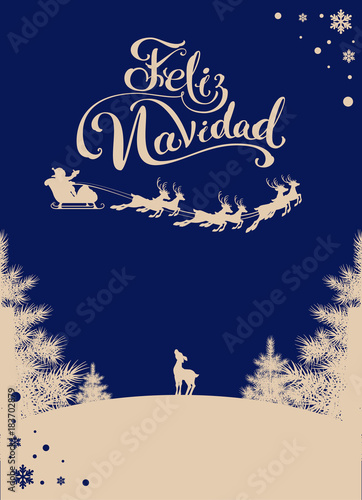 Feliz navidad translation Spanish Merry Christmas. Silhouette Santa sleigh of reindeer in night sky. Winter forest