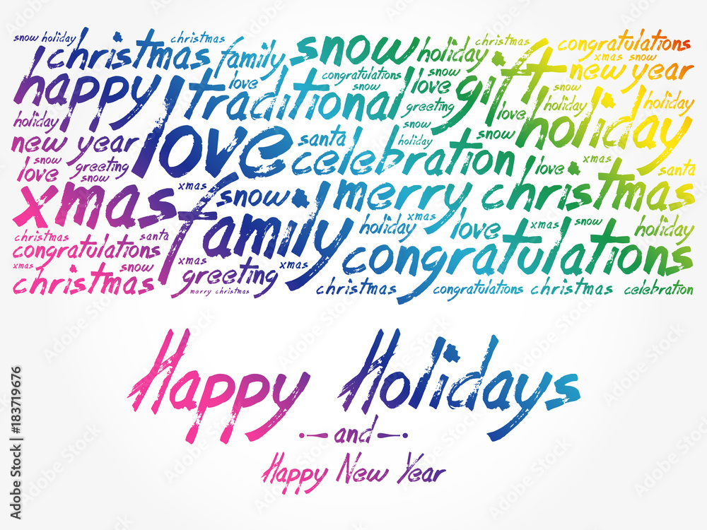 Happy Holidays and Happy New Year. Christmas background word cloud, holidays lettering collage Happy Holidays and Happy New Year. Christmas background word cloud, holidays lettering collage