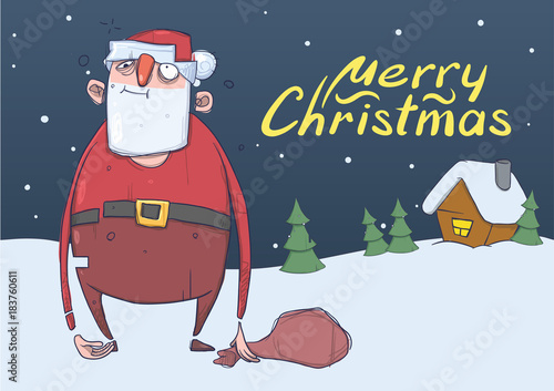 Christmas card of funny drunk Santa Claus with a bag in the snowy night in front of the trees and a house. Santa got wasted. Horizontal vector illustration. Cartoon character. Lettering. Copy space.