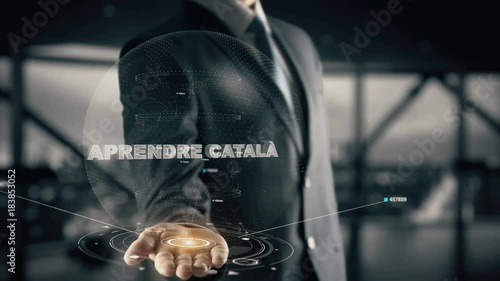 APRENDRE CATALÀ with hologram businessman concept, in English LEARN CATALAN photo