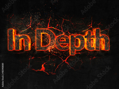 In Depth Fire text flame burning hot lava explosion background.