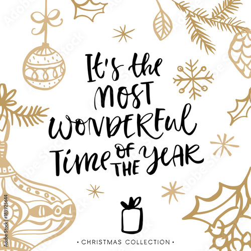 It's the most wonderful time of the year. Christmas greeting card with calligraphy. Handwritten modern brush lettering. Hand drawn design elements.
