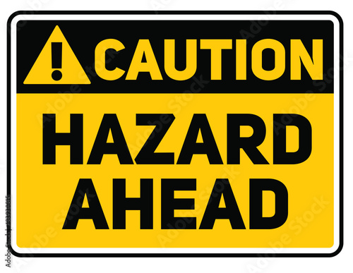 Hazard ahead warning plate. Realistic design warning message.