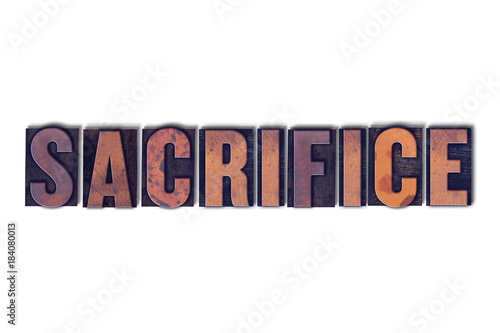 Sacrifice Concept Isolated Letterpress Word photo