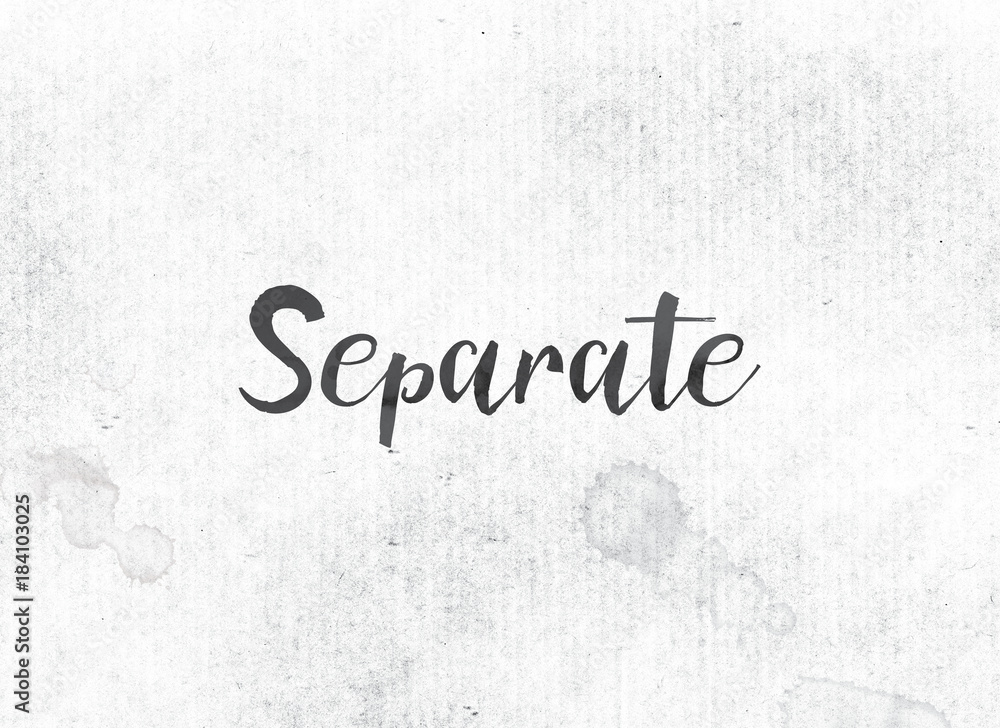 Separate Concept Painted Ink Word and Theme Separate Concept Painted Ink Word and Theme