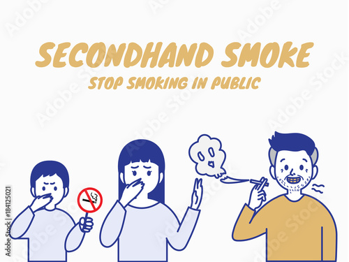 Stop smoking in public, pollution fron secondhand smoke.