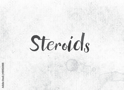 Steroids Concept Painted Ink Word and Theme © enterlinedesign