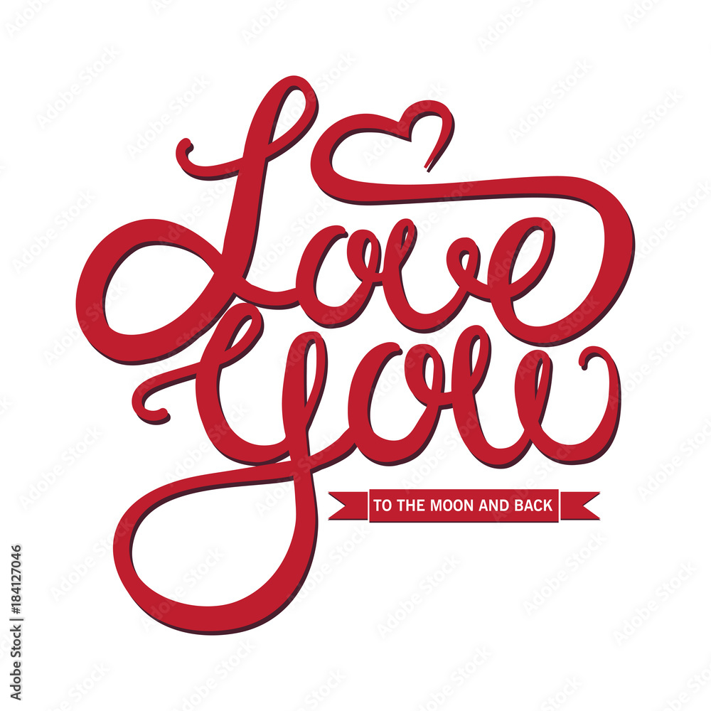Love you to the moon and back. Vector lettering about love.
Happy Valentine day Love you to the moon and back. Vector lettering about love.
Happy Valentine day