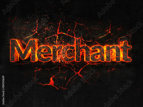 Merchant Fire text flame burning hot lava explosion background.