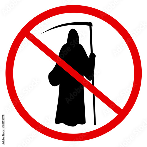Prohibition and ban of Grim reaper as metaphor of Immortability and avoidance of death. Negative dead ghost is forbidden. Vector illustration