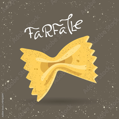 Vector illustration of pasta. Farfalle with lettering on a gray background. For trendy packaging, advertising, menu design.