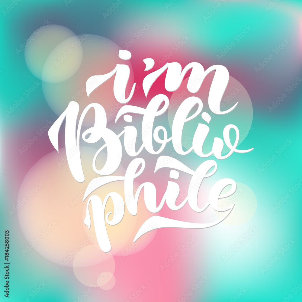 I am bibliophile lettering quotes, vector illustration