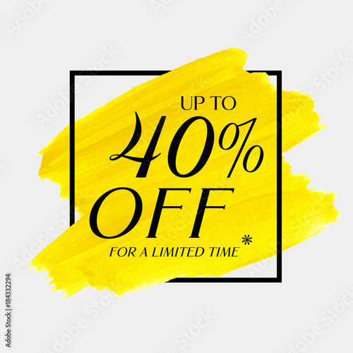 Sale up to 40% off sign over watercolor art brush stroke paint abstract background vector illustration. Perfect acrylic design for a shop and sale banners.