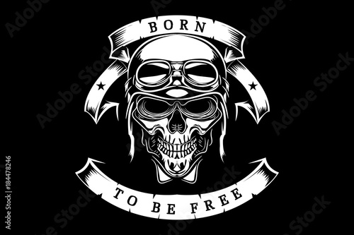 skull in helmet and goggles. biker. born to be free