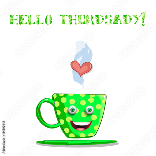 Cute cartoon green smiling cup with text hello thursday