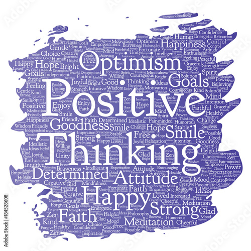 Vector conceptual positive thinking, happy strong attitude paint brush word cloud isolated on background. Collage of optimism smile, faith, courageous goals, goodness or happiness inspiration photo