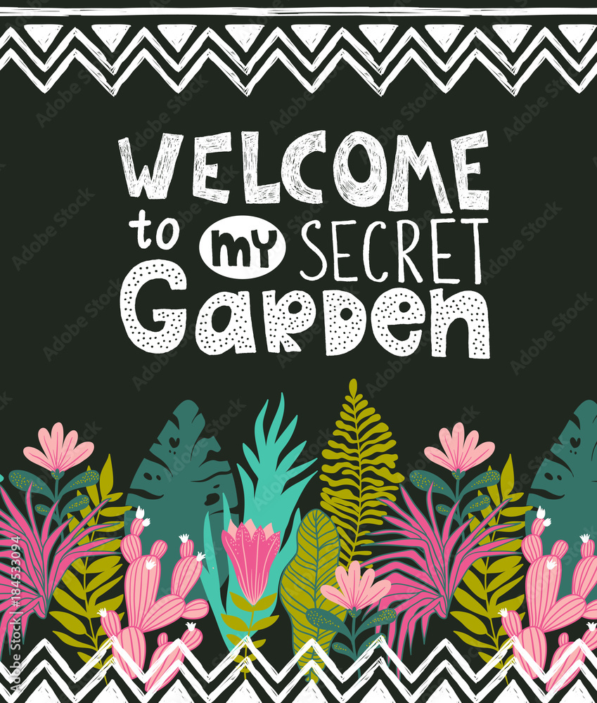 Succulents  and tropical flowers vector card. Botanical poster with stylish handwritten lettering - WELCOME to my secret garden. 
