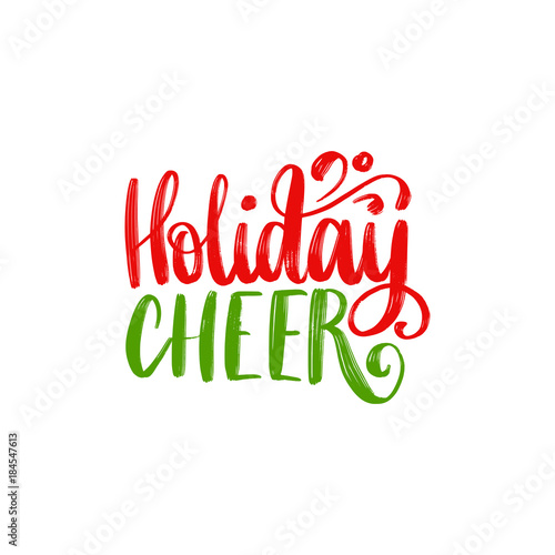 Holiday Cheer lettering. Vector Christmas illustration. Happy Holidays greeting card, poster template