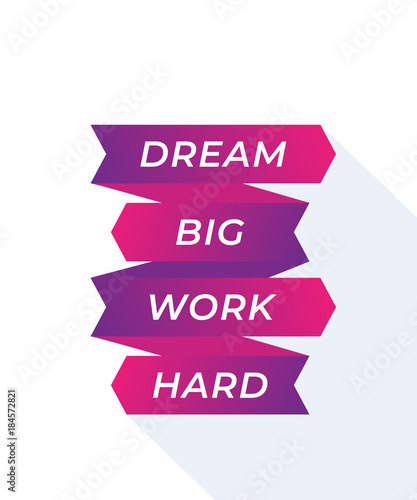 Free Download Motivation quote, inspirational text, Dream big, work hard - GFXLoad
