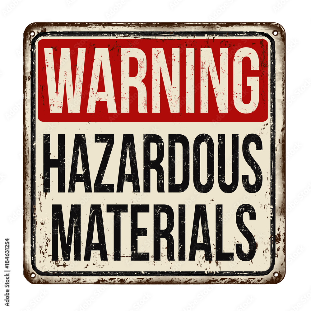 Hazardous materials vintage rusty metal sign