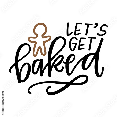 let's get baked