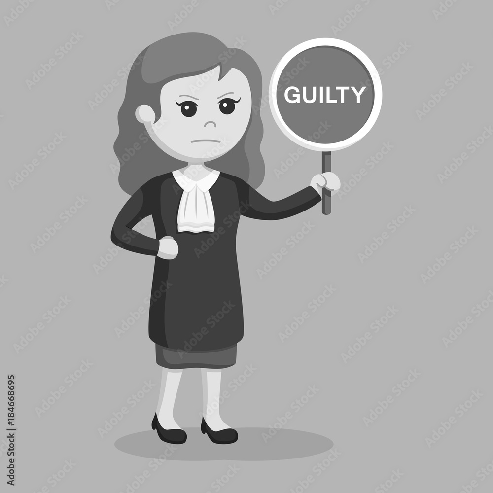 Judge woman with guilty sign black and white style