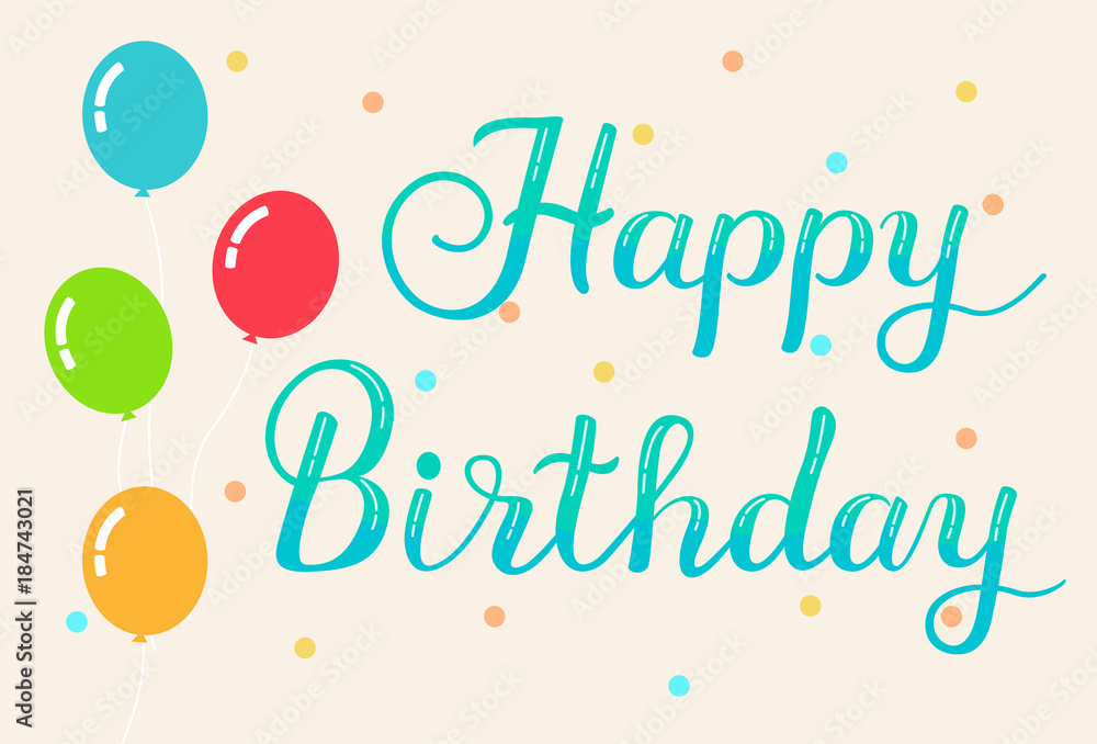 Happy birthday lettering card. Vector illustration. Happy birthday lettering card. Vector illustration.