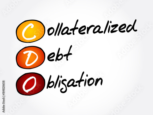 CDO – Collateralized Debt Obligation acronym, business concept background