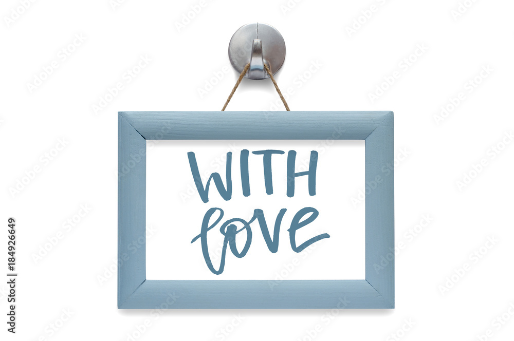 With love. Modern calligraphy. Motivational quote. Blue photo frame With love. Modern calligraphy. Motivational quote. Blue photo frame