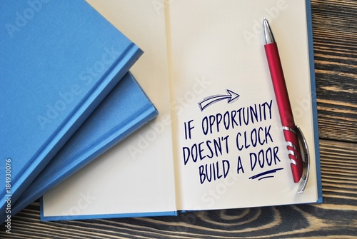 If opportunity doesn't clock build a door