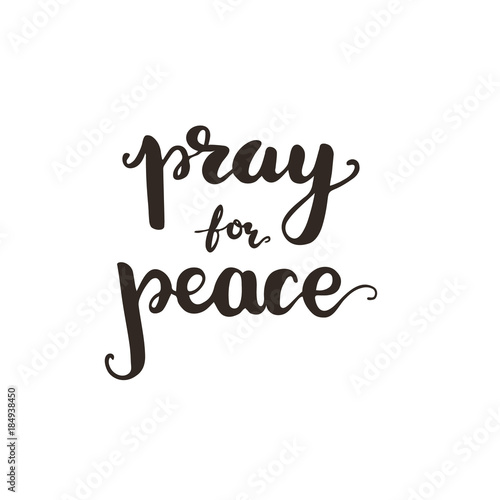 Lettering Pray for peace. Vector illustration.
