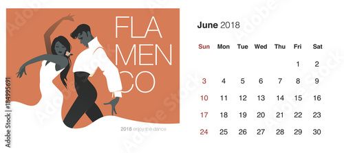 2018 Dance Calendar. June. Young couple Spanish dancers dancing flamenco
