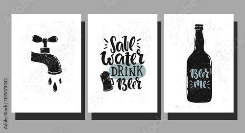 Vector hand drawn illustration. Set poster for the bar. Save water, drink beer, beer me! Lettering