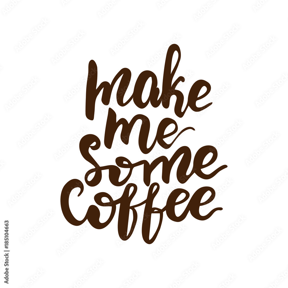Banner design with lettering Make me some coffee. Vector illustration. Banner design with lettering Make me some coffee. Vector illustration.