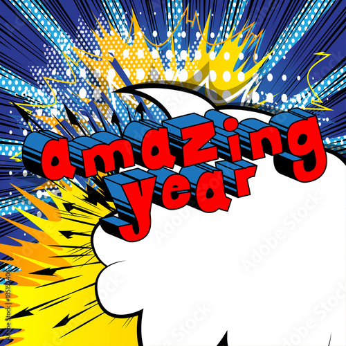 Amazing Year - Comic book style word on abstract background.
