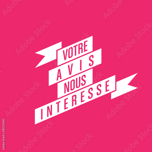 donnez nous votre avis