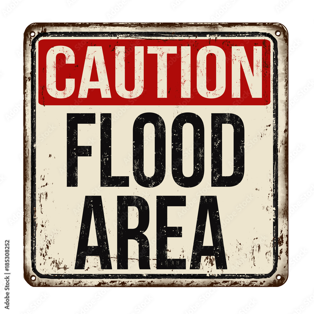 Fototapeta premium Caution flood area vintage rusty metal sign