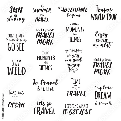 Travel life style inspiration quotes lettering. Motivational typography. Calligraphy graphic design element.
