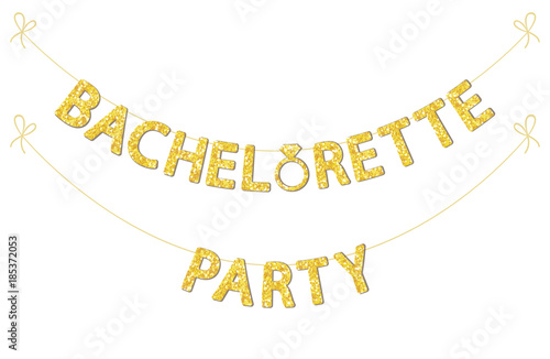 Cute bachelorette party bunting as gold glitter letters and engagement ring
