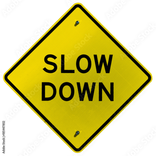 Slow Down