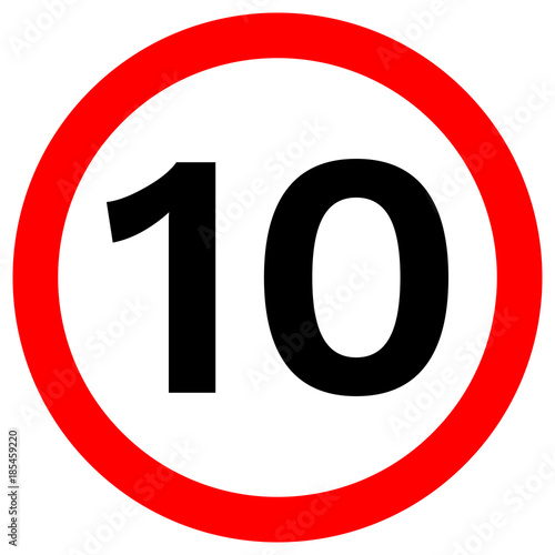 SPEED LIMIT 10 sign in red circle. Vector icon.