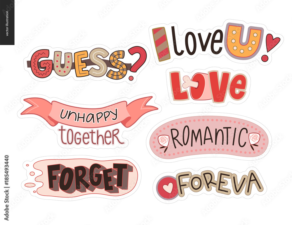 Set of contemporary girlie Love letter logo. A set of vector patches, logo and letter composition. Guess, I Love you, Romantic, Unhappy together, Forget, Foreva, Vector stickers kit.