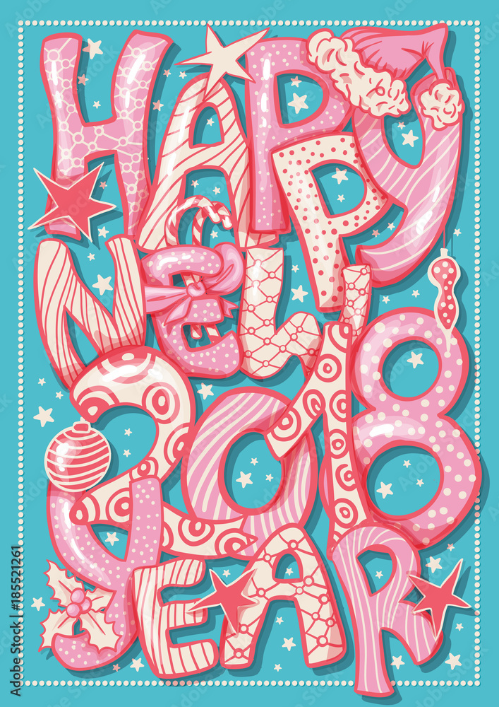 Happy New 2018 Year gift vertical postcard with hand lettering. Colorful Xmas letters with pattern.