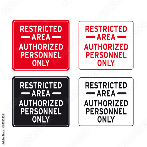 Restricted area authorized personnel only sign set